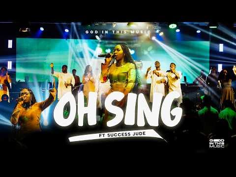 Oh Sing (feat. Success Jude)